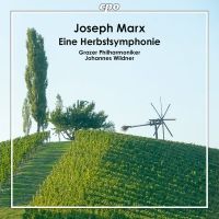 Joseph Marx. Eine Herbstsymphonie. Johannes Wildner